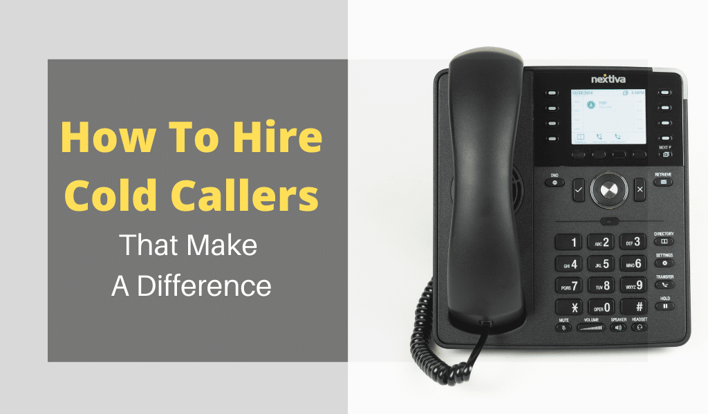 how to hire cold callers