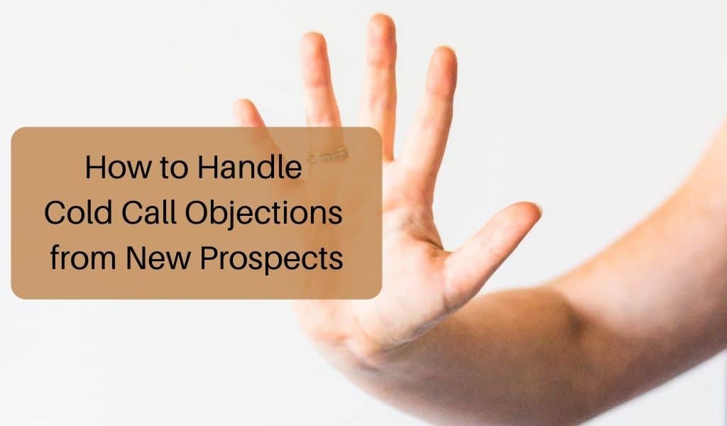 How to Handle Cold Call Objections from New Prospects