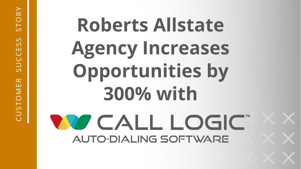 Roberts Allstate Agency increases Opportunities with Call Logic