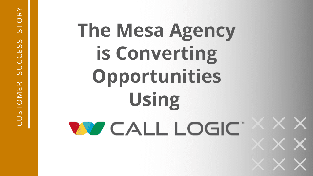 Call Logic Customer Success Story The Mesa Agency
