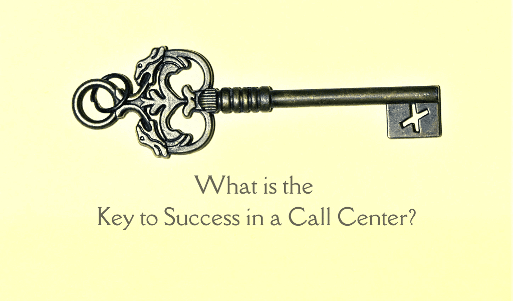 what is the key to success in a call center