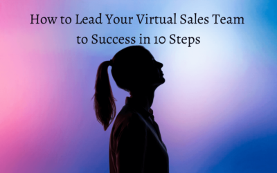 How to Lead Your Virtual Sales Team to Success in 10 Steps