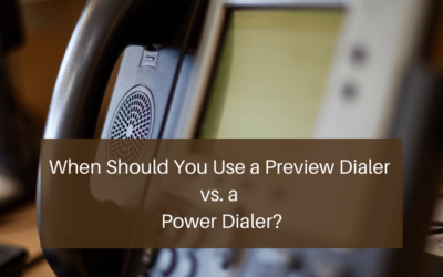 When Should You Use a Preview Dialer vs. a Power Dialer?