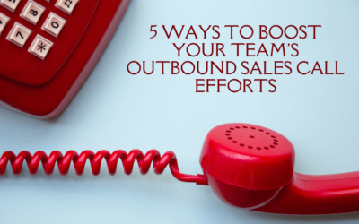 5 Ways to Boost Your Team’s Outbound Sales Call Efforts
