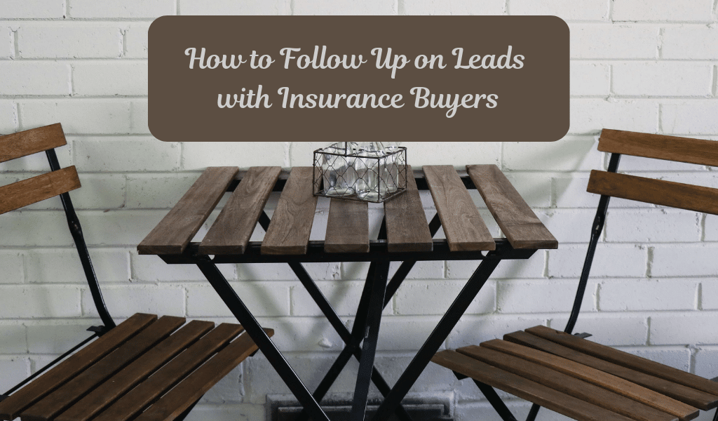 How to Follow Up on Leads with Insurance Buyers