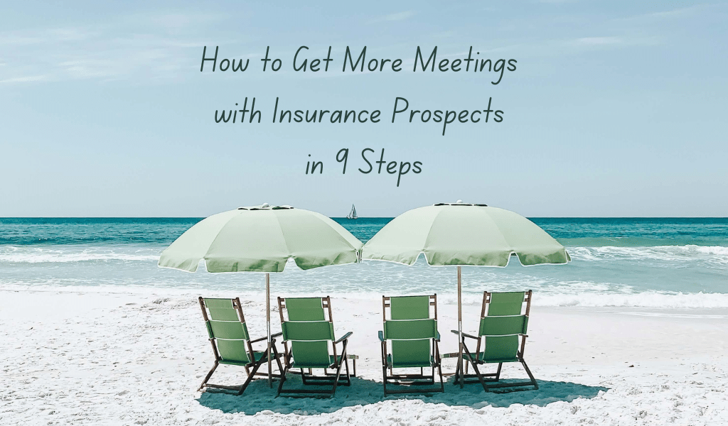 How to Get More Meetings with Insurance Prospects in 9 Steps