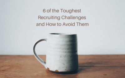 6 of the Toughest Recruiting Challenges and How to Avoid Them