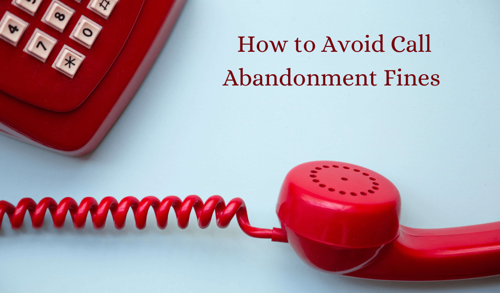 How to Avoid Call Abandonment Fines