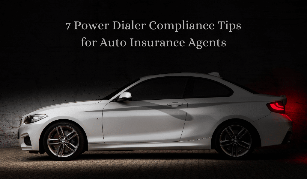 7 Power Dialer Compliance Tips for Auto Insurance Agents