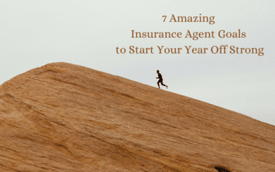 7 Amazing Insurance Agent Goals to Start Your Year Off Strong